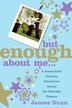 Cover art for BUT ENOUGH ABOUT ME