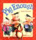 Cover art for PIG ENOUGH