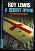 Cover art for A SECRET DYING