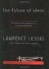 THE FUTURE OF IDEAS by Lawrence Lessig