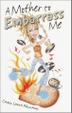 Cover art for A MOTHER TO EMBARRASS ME
