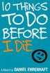 Cover art for 10 THINGS TO DO BEFORE I DIE