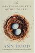 Cover art for AN ORNITHOLOGIST’S GUIDE TO LIFE