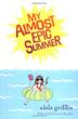 Cover art for MY ALMOST EPIC SUMMER