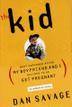 THE KID by Dan Savage