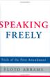 SPEAKING FREELY by Floyd Abrams