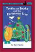 Cover art for TURTLE AND SNAKE AND THE CHRISTMAS TREE