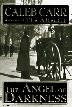 THE ANGEL OF DARKNESS by Caleb Carr