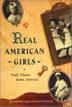 Cover art for REAL AMERICAN GIRLS TELL THEIR OWN STORIES