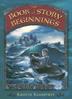 Cover art for THE BOOK OF STORY BEGINNINGS