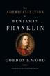Cover art for THE AMERICANIZATION OF BENJAMIN FRANKLIN