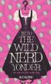 Cover art for INTO THE WILD NERD YONDER