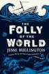 Cover art for THE FOLLY OF THE WORLD