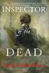 INSPECTOR OF THE DEAD by David Morrell