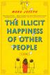 Cover art for THE ILLICIT HAPPINESS OF OTHER PEOPLE