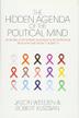 THE HIDDEN AGENDA OF THE POLITICAL MIND by Jason Weeden