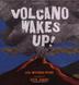 Cover art for VOLCANO WAKES UP!
