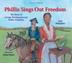 Cover art for PHILLIS SINGS OUT FREEDOM