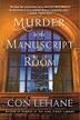 MURDER IN THE MANUSCRIPT ROOM by Con Lehane