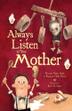 Cover art for ALWAYS LISTEN TO YOUR MOTHER