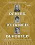 Cover art for DENIED, DETAINED, DEPORTED