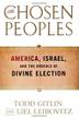 THE CHOSEN PEOPLES by Todd Gitlin