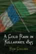 Cover art for A COLD RAIN IN KILLARNEY, 1845