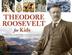Cover art for THEODORE ROOSEVELT FOR KIDS
