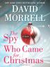 THE SPY WHO CAME FOR CHRISTMAS by David Morrell