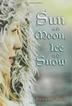 Cover art for SUN AND MOON, ICE AND SNOW