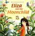 Cover art for ELIZA AND THE MOONCHILD